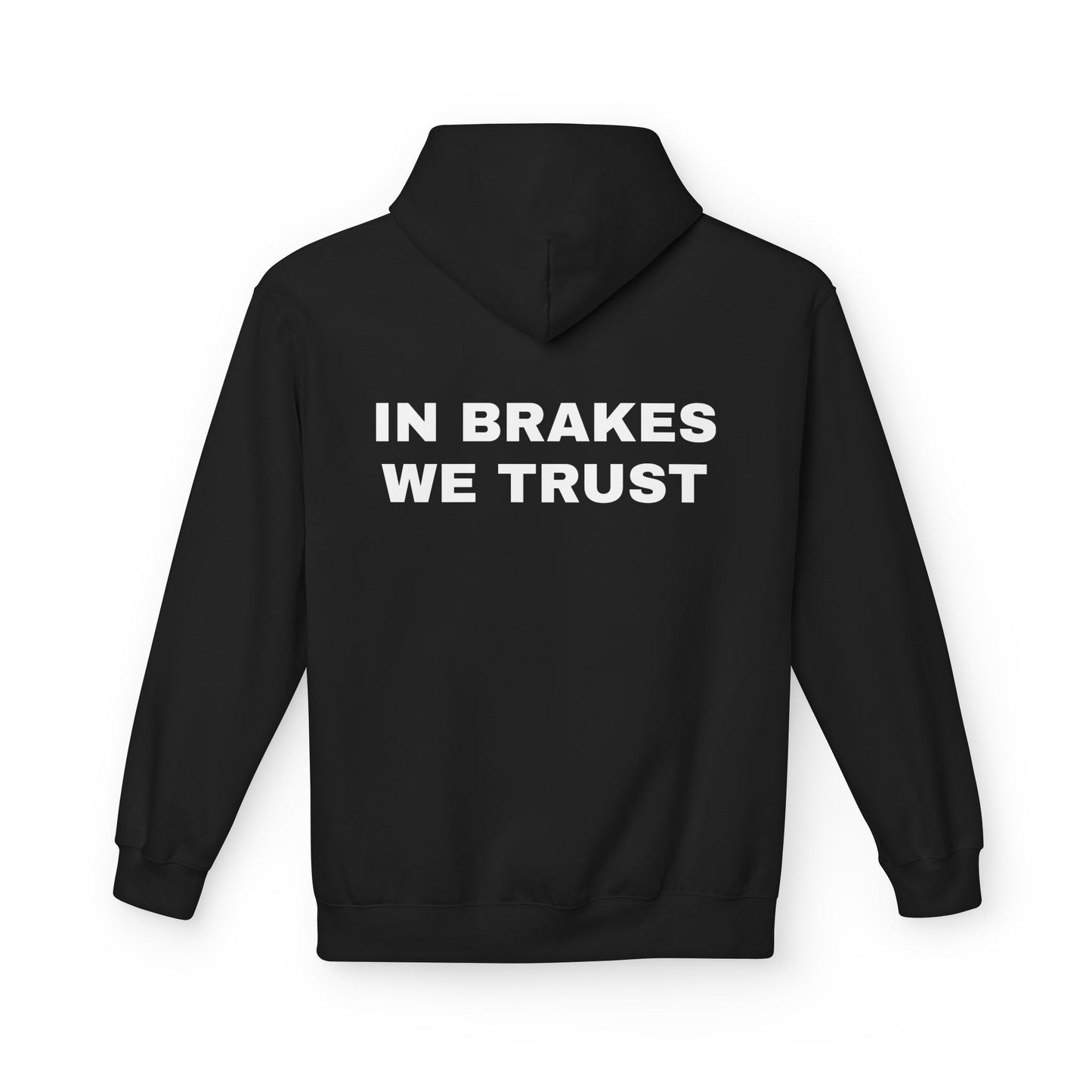 In Brakes We Trust Hoodie